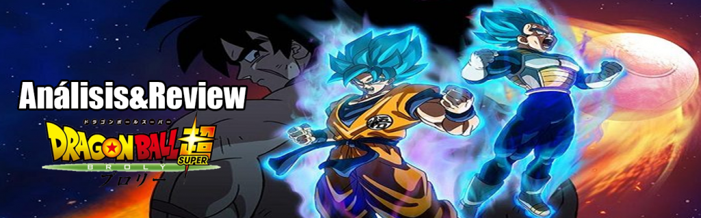 ▷ DRAGON BALL SUPER BROLY ???? - ANÁLISIS Y REVIEW