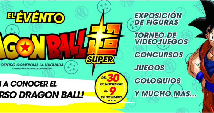 evento-dragon-ball-super-españa-centro-comercial-la-vaguada